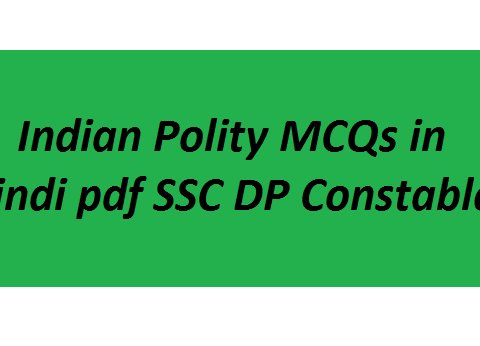 Indian Polity MCQs in Hindi pdf SSC DP Constable