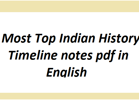 Most Top Indian History Timeline notes pdf in English