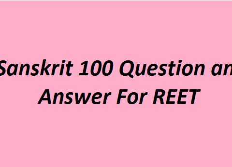 Sanskrit 100 Question and Answer For REET