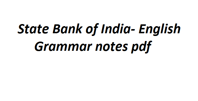 State Bank of India- English Grammar notes pdf