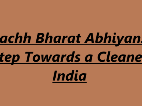 Swachh Bharat Abhiyan: A Step Towards a Cleaner India