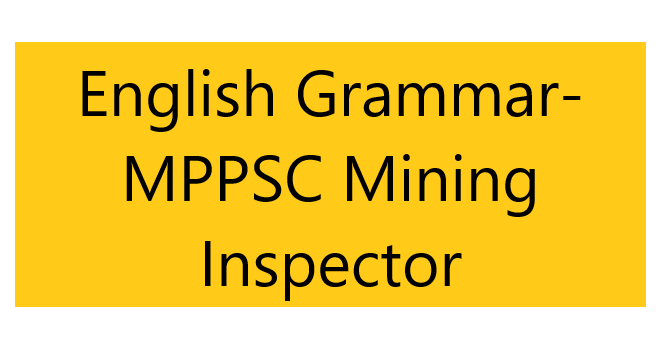 English Grammar- MPPSC Mining Inspector