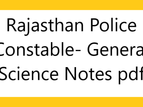 Rajasthan Police Constable- General Science Notes pdf