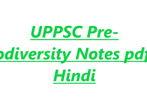 UPPSC Pre- Biodiversity Notes pdf in Hindi