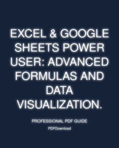 Excel & Google Sheets Power User: Advanced formulas and data visualization.