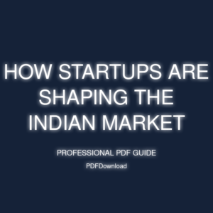 How Startups Are Shaping the Indian Market