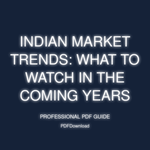 Indian Market Trends: What to Watch in the Coming Years