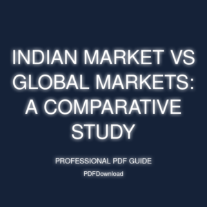 Indian Market vs Global Markets: A Comparative Study