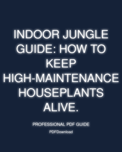 Indoor Jungle Guide: How to keep high-maintenance houseplants alive.