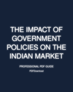 The Impact of Government Policies on the Indian Market