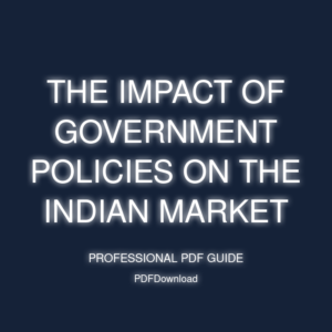 The Impact of Government Policies on the Indian Market