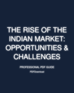 The Rise of the Indian Market: Opportunities & Challenges