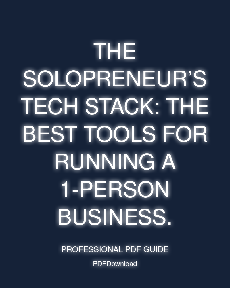 The Solopreneur’s Tech Stack: The best tools for running a 1-person business.